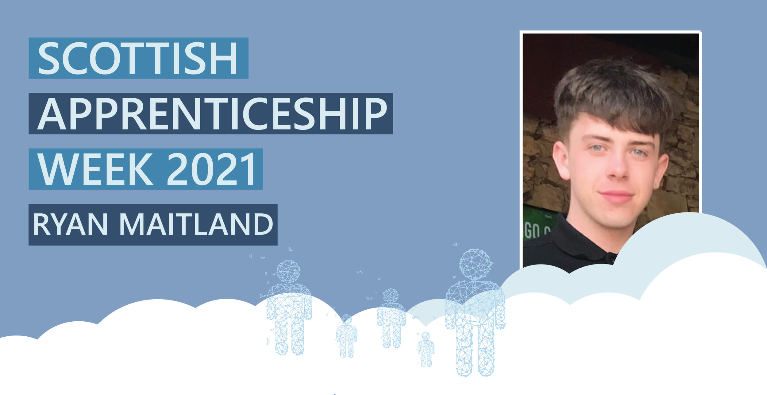 Ryan Maitland - Scottish Apprenticeship Week 2021