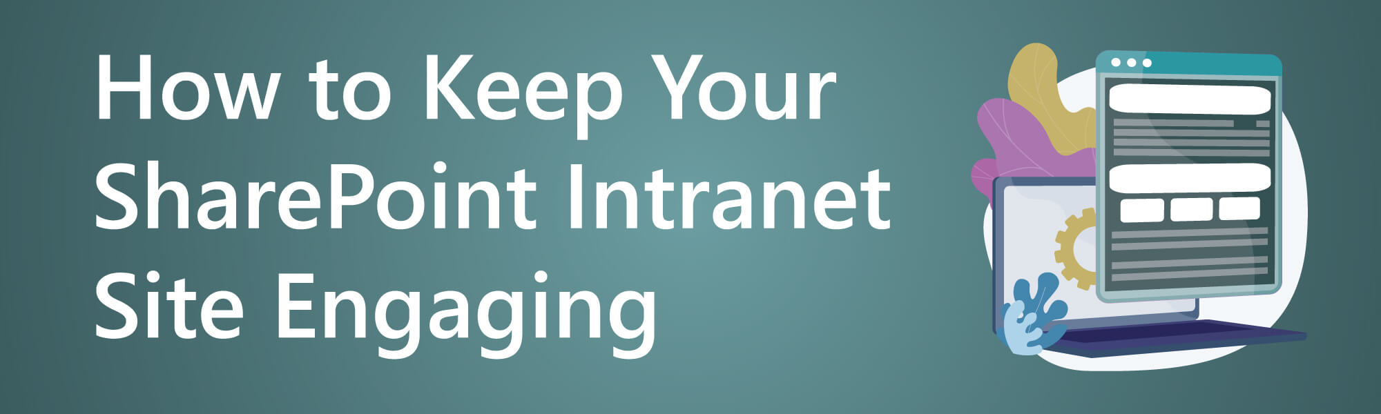 How-to-Keep-Your-SharePoint-Intranet-Engaging-Banner