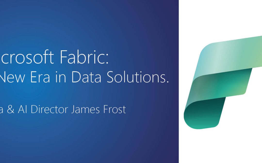 Microsoft Fabric: A New Era in Data Solutions with Data & AI Director James Frost