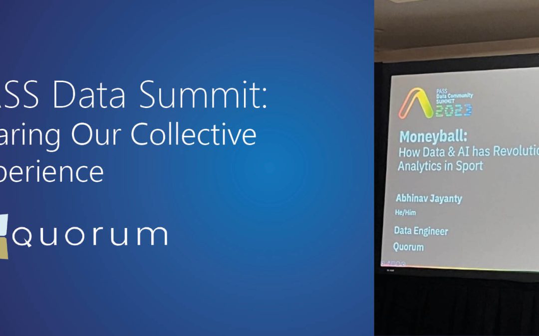Team Quorum at Pass Data Community Summit – Sharing Our Collective Experience